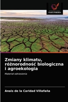 Zmiany klimatu, różnorodność biologiczna i agroekologia: Materiał odniesienia 6203179442 Book Cover