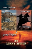 From Farm Boy To Cowboy To Iron Worker To Horseman 1962948374 Book Cover