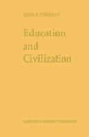 Education and Civilization: The Transmission of Culture 9401080690 Book Cover