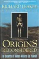 Origins Reconsidered: In Search of What Makes Us Human 0385467923 Book Cover