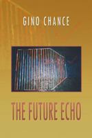The Future Echo 1479741922 Book Cover
