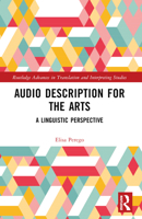 Audio Description for the Arts: A Linguistic Perspective 0367681021 Book Cover