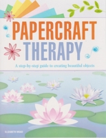 Papercraft Therapy 1785991833 Book Cover