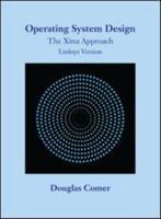 Operating system design: the Xinu approach 013638529X Book Cover