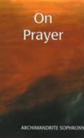 On Prayer (Archimandrite Sophrony) 0881411949 Book Cover