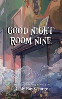 Good Night Room Nine: An occult mystery & thriller 1666401722 Book Cover