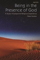 Being in the Presence of God: A Study of Subjective Religious Experience 056773045X Book Cover