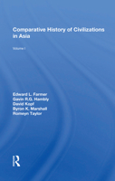 Comparative History of Civilizations in Asia, Volume 1 0813303540 Book Cover