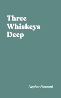 Three Whiskeys Deep: Solar Return Edition 0578785633 Book Cover