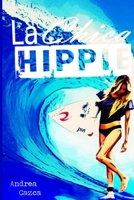 La Chica Hippie: Primera parte de la Trilogia de Danielle Houstonwerk. 1535090286 Book Cover