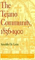 The Tejano Community, 1836-1900 0870744194 Book Cover