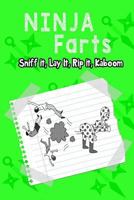 Ninja Farts: Sniff It, Lay It, Rip It, Kaboom...a Hilarious Book for Kids Age 6-10 (Ninja Fart Diaries Book 2) 1975970772 Book Cover