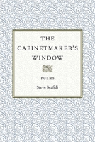 The Cabinetmaker's Window: Poems (Southern Messenger Poets) 0807154490 Book Cover