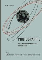 Photographie und Photographisches Praktikum 3322979830 Book Cover