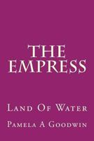 The Empress: Land of Water 1535448814 Book Cover