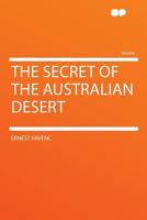 The Secret of the Australian Desert 1023520931 Book Cover