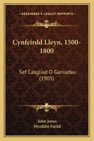 Cynfeirdd Lleyn, 1500-1800: Sef Casgliad O Ganiadau (1905) 1141396475 Book Cover