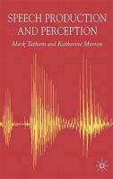 Speech Production and Perception 1403917329 Book Cover