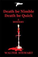 Death Be Nimble, Death Be Quick 1499046170 Book Cover