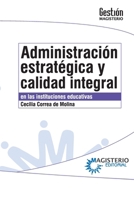 Administración estratégica y calidad integral en las instituciones educativas (Spanish Edition) 9582003235 Book Cover