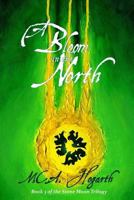 A Bloom in the North 1492260762 Book Cover