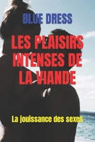 LES PLAISIRS INTENSES DE LA VIANDE: La jouissance des sexes (Poésie Érotique Homosexuelle (Gay, Lesbienne)) B09TTXDGQJ Book Cover