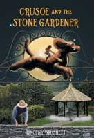 Crusoe and the Stone Gardener 1038336791 Book Cover