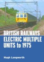 British Railways Electric Multiple Units to 1975 0860936686 Book Cover