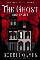 The Ghost Who Wasn't 1949977021 Book Cover