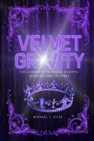 Velvet Gravity: THE COMPLETE TV SERIES SCRIPTS: SEASONS ONE TO THREE B0FPD1DR9Y Book Cover