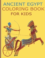 Ancient Egypt Coloring Book for Kids: A Funny Coloring Book of Egyptian Civilization and Mythology B08ZBLYCFQ Book Cover