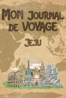 Mon Journal de Voyage Jeju: 6x9 Carnet de voyage I Journal de voyage avec instructions, Checklists et Bucketlists, cadeau parfait pour votre s�jour en Jeju et pour chaque voyageur. 1699155879 Book Cover