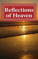 Reflections of Heaven 1480262226 Book Cover