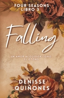 Falling (Four Seasons) (Spanish Edition) B0DHQLSWT8 Book Cover
