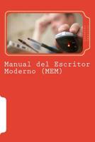 Manual del Escritor Moderno (MEM): Para principiantes y expertos 150082111X Book Cover
