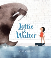 Lottie & Walter 1328470385 Book Cover