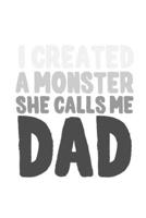 I created a monster she calls me dad: 6x9 120 pages dot grid - Your personal Diary 1675460841 Book Cover