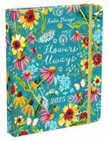 Katie Daisy 2025 Deluxe Weekly/Monthly Planner: Flowers Always 1524890979 Book Cover