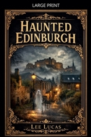 Haunted Edinburgh B0GRWRVD63 Book Cover