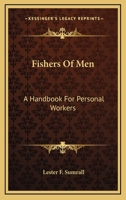 Fishers Of Men: A Handbook For Personal Workers 116871110X Book Cover