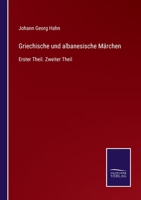 Griechische Und Albanesische M�rchen, Erster Theil 1017615004 Book Cover