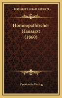 Homoopathischer Hausarzt (1860) 1015953158 Book Cover