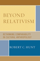 Beyond Relativism: Comparability in Cultural Anthropology 0759110808 Book Cover