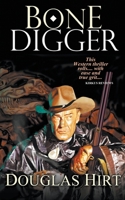 Bone Digger 1410483681 Book Cover