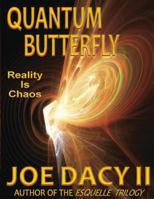 Quantum Butterfly: Reality is Chaos 1719228507 Book Cover