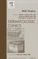 Mohs Surgery, an Issue of Dermatologic Clinics, 29 1455704377 Book Cover