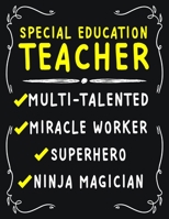 Special Education Teacher Multi-Talented Miracle Worker Superhero Ninja Magician: Special Education Teacher Weekly Monthly 2020 Planner Organizer, Calendar Schedule, Inspirational Quotes Includes Quot 170639747X Book Cover