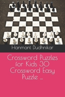Crossword Puzzles for Kids 30 Crossword Easy Puzzle ... B0BKYJJW9X Book Cover