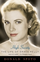 High Society: The Life of Grace Kelly 0307395626 Book Cover