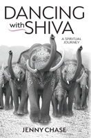 Dancing with Shiva: A Spirituality Journey B0G5HX941F Book Cover